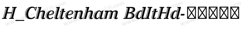 H_Cheltenham BdItHd字体转换